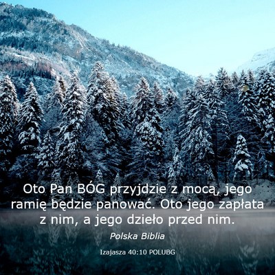 Picture 03 - Izajasza 40:10 POLUBG - Oto Pan BÓG przyjdzie z mocą, jego ramię - Bible Verse Picture