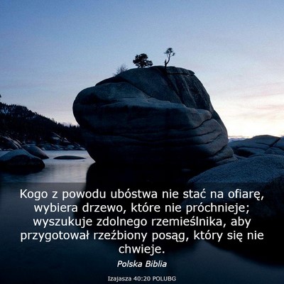 Picture 03 - Izajasza 40:20 POLUBG - Kogo z powodu ubóstwa nie stać na ofiarę, - Bible Verse Picture
