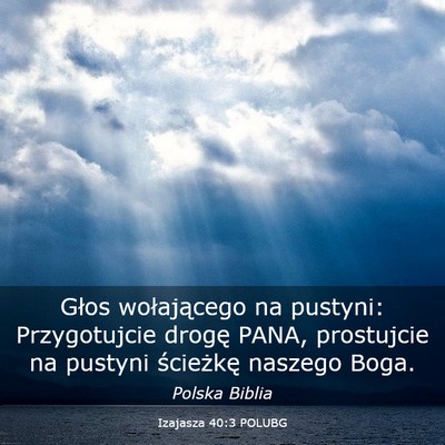 Picture 03 - Izajasza 40:3 POLUBG - Głos wołającego na pustyni: Przygotujcie - Bible Verse Picture