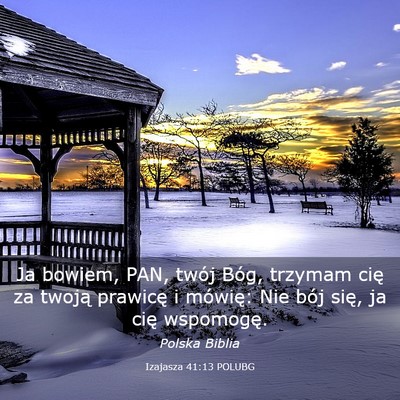 Picture 03 - Izajasza 41:13 POLUBG - Ja bowiem, PAN, twój Bóg, trzymam cię za - Bible Verse Picture
