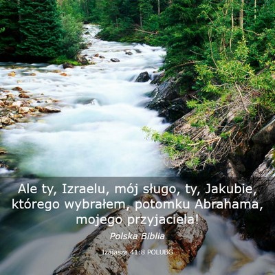 Picture 03 - Izajasza 41:8 POLUBG - Ale ty, Izraelu, mój sługo, ty, Jakubie, - Bible Verse Picture