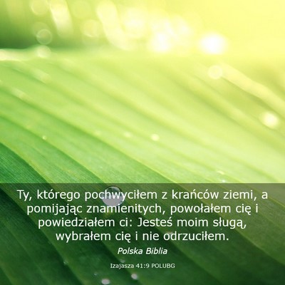 Picture 03 - Izajasza 41:9 POLUBG - Ty, którego pochwyciłem z krańców ziemi, a - Bible Verse Picture