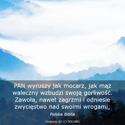 Picture 03 - Izajasza 42:13 POLUBG - PAN wyruszy jak mocarz, jak mąż waleczny - Bible Verse Picture
