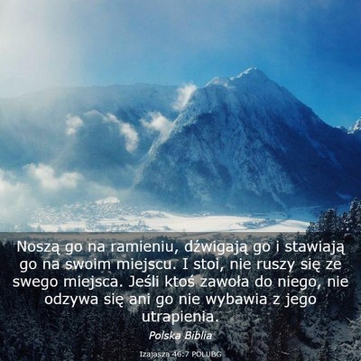 Picture 03 - Izajasza 46:7 POLUBG - Noszą go na ramieniu, dźwigają go i stawiają - Bible Verse Picture