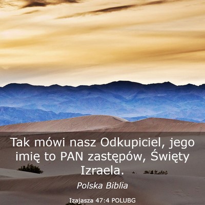 Picture 03 - Izajasza 47:4 POLUBG - Tak mówi nasz Odkupiciel, jego imię to PAN - Bible Verse Picture