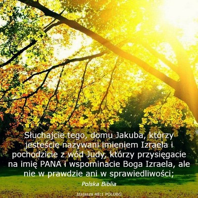 Picture 03 - Izajasza 48:1 POLUBG - Słuchajcie tego, domu Jakuba, którzy jesteście - Bible Verse Picture