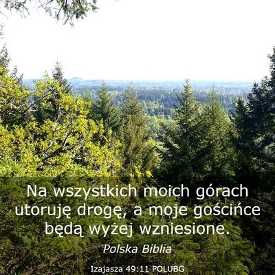 Picture 03 - Izajasza 49:11 POLUBG - Na wszystkich moich górach utoruję drogę, a - Bible Verse Picture