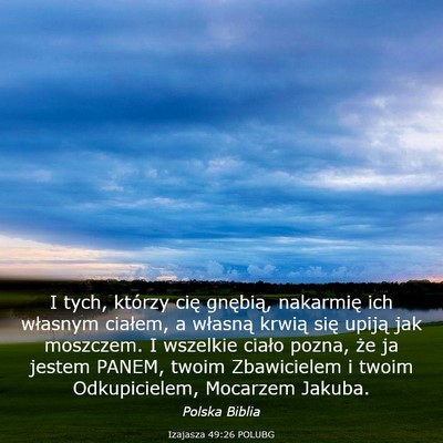 Picture 03 - Izajasza 49:26 POLUBG - I tych, którzy cię gnębią, nakarmię ich - Bible Verse Picture