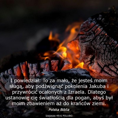 Picture 03 - Izajasza 49:6 POLUBG - I powiedział: To za mało, że jesteś moim - Bible Verse Picture