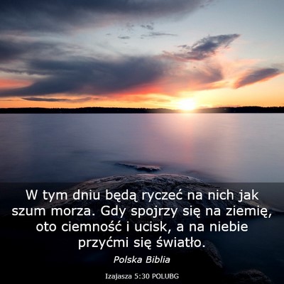 Picture 03 - Izajasza 5:30 POLUBG - W tym dniu będą ryczeć na nich jak szum morza. - Bible Verse Picture