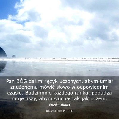 Picture 03 - Izajasza 50:4 POLUBG - Pan BÓG dał mi język uczonych, abym umiał - Bible Verse Picture