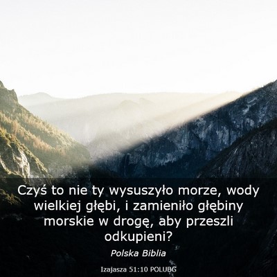 Picture 03 - Izajasza 51:10 POLUBG - Czyś to nie ty wysuszyło morze, wody wielkiej - Bible Verse Picture
