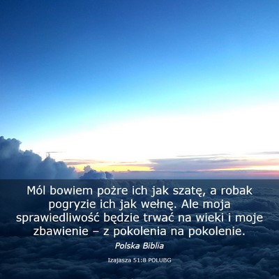 Picture 03 - Izajasza 51:8 POLUBG - Mól bowiem pożre ich jak szatę, a robak - Bible Verse Picture