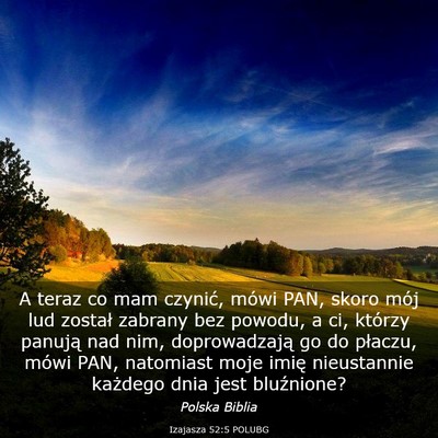 Picture 03 - Izajasza 52:5 POLUBG - A teraz co mam czynić, mówi PAN, skoro mój lud - Bible Verse Picture
