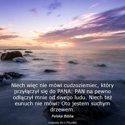 Picture 03 - Izajasza 56:3 POLUBG - Niech więc nie mówi cudzoziemiec, który - Bible Verse Picture