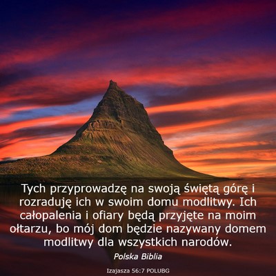 Picture 03 - Izajasza 56:7 POLUBG - Tych przyprowadzę na swoją świętą górę i - Bible Verse Picture