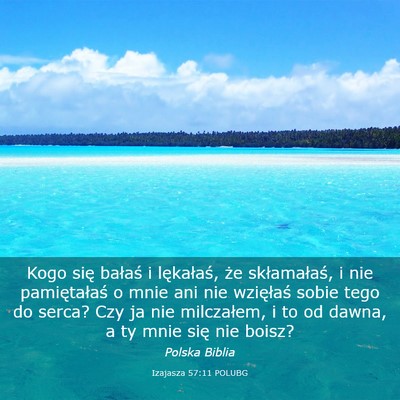 Picture 03 - Izajasza 57:11 POLUBG - Kogo się bałaś i lękałaś, że skłamałaś, - Bible Verse Picture