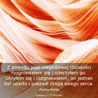 Picture 03 - Izajasza 57:17 POLUBG - Z powodu jego niegodziwej chciwości - Bible Verse Picture