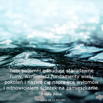 Picture 03 - Izajasza 58:12 POLUBG - Twoi potomni odbudują starodawne ruiny, - Bible Verse Picture