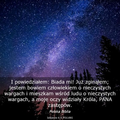 Picture 03 - Izajasza 6:5 POLUBG - I powiedziałem: Biada mi! Już zginąłem; - Bible Verse Picture