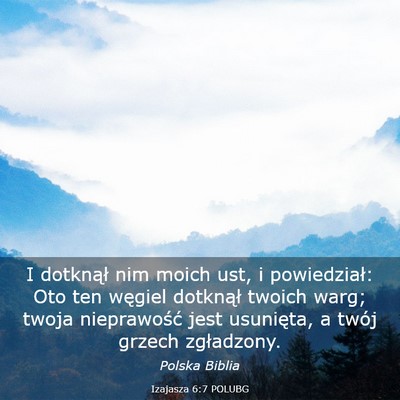Picture 03 - Izajasza 6:7 POLUBG - I dotknął nim moich ust, i powiedział: Oto ten - Bible Verse Picture