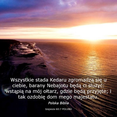 Picture 03 - Izajasza 60:7 POLUBG - Wszystkie stada Kedaru zgromadzą się u ciebie, - Bible Verse Picture