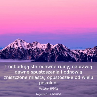 Picture 03 - Izajasza 61:4 POLUBG - I odbudują starodawne ruiny, naprawią dawne - Bible Verse Picture