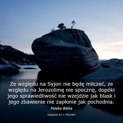 Picture 03 - Izajasza 62:1 POLUBG - Ze względu na Syjon nie będę milczeć, ze - Bible Verse Picture