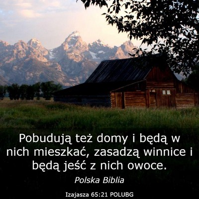 Picture 03 - Izajasza 65:21 POLUBG - Pobudują też domy i będą w nich mieszkać, - Bible Verse Picture