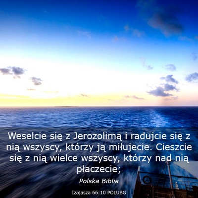 Picture 03 - Izajasza 66:10 POLUBG - Weselcie się z Jerozolimą i radujcie się z - Bible Verse Picture