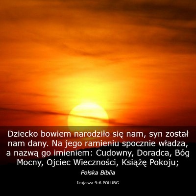 Picture 03 - Izajasza 9:6 POLUBG - Dziecko bowiem narodziło się nam, syn został - Bible Verse Picture