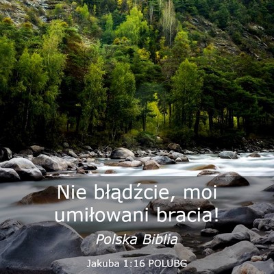 Picture 03 - Jakuba 1:16 POLUBG - Nie błądźcie, moi umiłowani - Bible Verse Picture