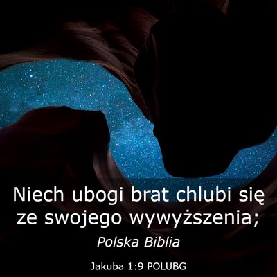 Picture 03 - Jakuba 1:9 POLUBG - Niech ubogi brat chlubi się ze swojego - Bible Verse Picture