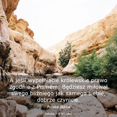 Picture 03 - Jakuba 2:8 POLUBG - A jeśli wypełniacie królewskie prawo zgodnie z - Bible Verse Picture