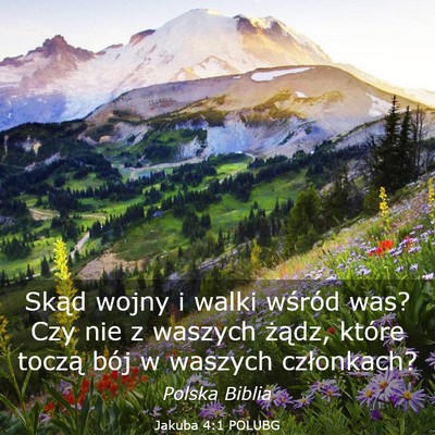 Picture 03 - Jakuba 4:1 POLUBG - Skąd wojny i walki wśród was? Czy nie z - Bible Verse Picture