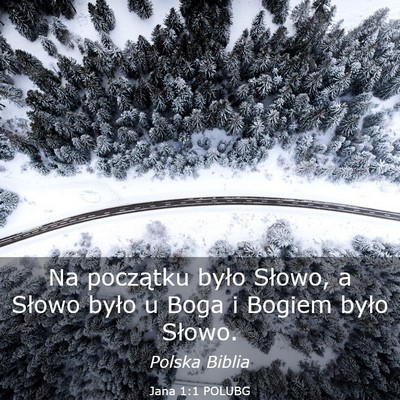 Picture 03 - Jana 1:1 POLUBG - Na początku było Słowo, a Słowo było u Boga - Bible Verse Picture