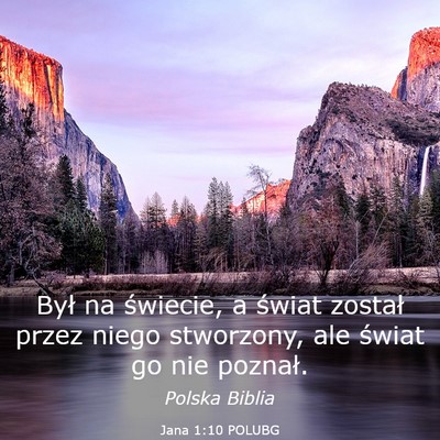 Picture 03 - Jana 1:10 POLUBG - Był na świecie, a świat został przez niego - Bible Verse Picture