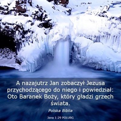 Picture 03 - Jana 1:29 POLUBG - A nazajutrz Jan zobaczył Jezusa przychodzącego - Bible Verse Picture