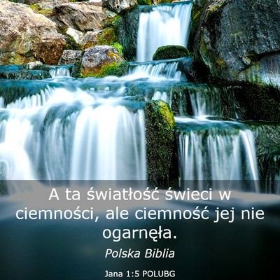 Picture 03 - Jana 1:5 POLUBG - A ta światłość świeci w ciemności, ale - Bible Verse Picture