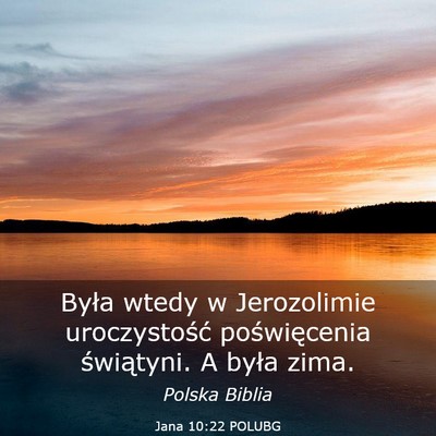 Picture 03 - Jana 10:22 POLUBG - Była wtedy w Jerozolimie uroczystość - Bible Verse Picture
