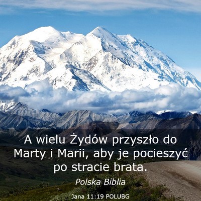 Picture 03 - Jana 11:19 POLUBG - A wielu Żydów przyszło do Marty i Marii, aby - Bible Verse Picture