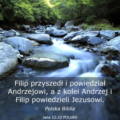 Picture 03 - Jana 12:22 POLUBG - Filip przyszedł i powiedział Andrzejowi, a z - Bible Verse Picture