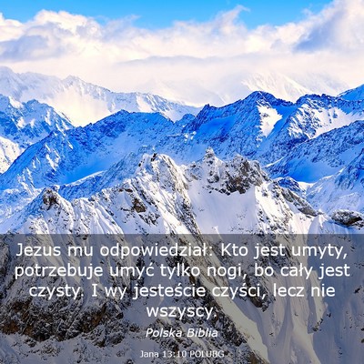 Picture 03 - Jana 13:10 POLUBG - Jezus mu odpowiedział: Kto jest umyty, - Bible Verse Picture