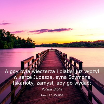 Picture 03 - Jana 13:2 POLUBG - A gdy była wieczerza i diabeł już włożył w - Bible Verse Picture
