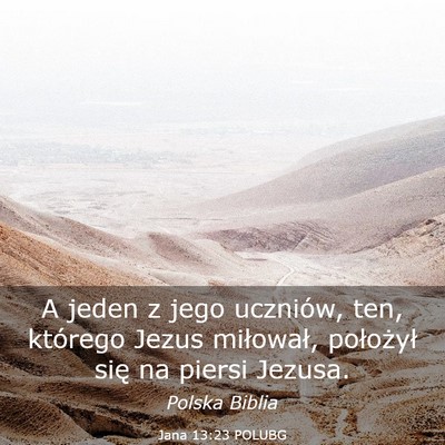 Picture 03 - Jana 13:23 POLUBG - A jeden z jego uczniów, ten, którego Jezus - Bible Verse Picture