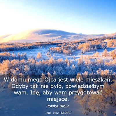 Picture 03 - Jana 14:2 POLUBG - W domu mego Ojca jest wiele mieszkań. Gdyby tak - Bible Verse Picture