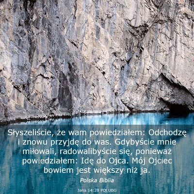 Picture 03 - Jana 14:28 POLUBG - Słyszeliście, że wam powiedziałem: Odchodzę - Bible Verse Picture