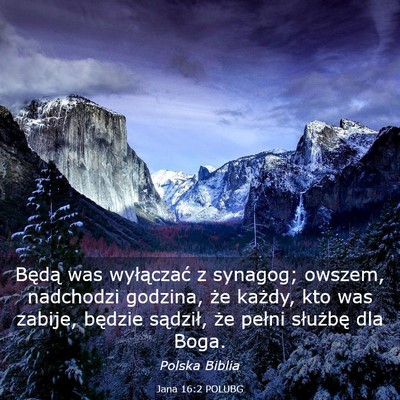Picture 03 - Jana 16:2 POLUBG - Będą was wyłączać z synagog; owszem, - Bible Verse Picture