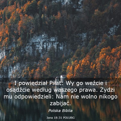 Picture 03 - Jana 18:31 POLUBG - I powiedział Piłat: Wy go weźcie i osądźcie - Bible Verse Picture