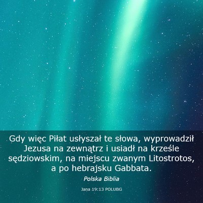Picture 03 - Jana 19:13 POLUBG - Gdy więc Piłat usłyszał te słowa, - Bible Verse Picture